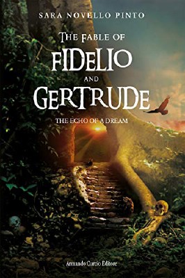 The Fable of Fidelio and Gertrude - The echo of a dream