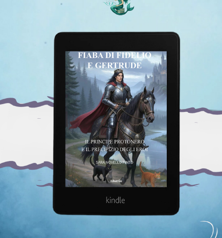 I Canti di Calliope: Fiaba di Fidelio e Gertrude. Il principe Protonero e il precipizio degli eroi