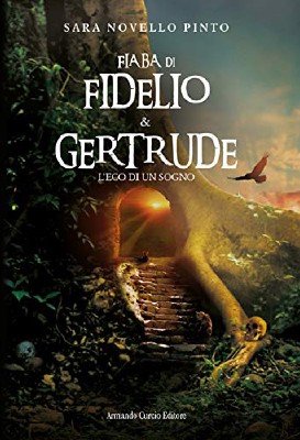 Fiaba di Fidelio e Gertrude - L’eco di un sogno